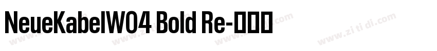 NeueKabelW04 Bold Re字体转换